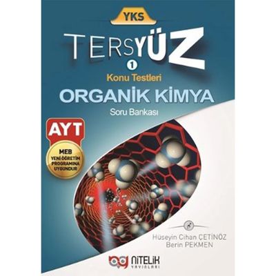 NİTELİK AYT ORGANİK KİMYA TERSYÜZ SORU KİTABI NİTELİK AYT ORGANİK KİMYA TERSYÜZ SORU KİTABI